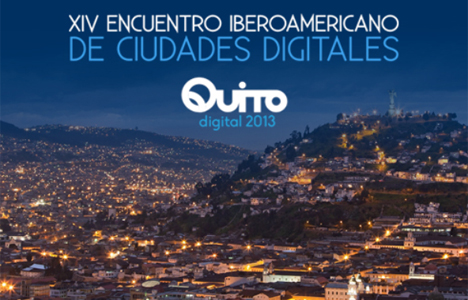 Cartel del XIV Encuentro Iberoamericano de Ciudades Digitales, Quito 2013.