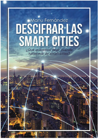 'Descifrar las Smart Cities' debate sobre tecnología y vida urbana