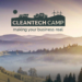 Vuelve el programa Cleantech Camp para start ups y emprendedores en energías limpias