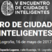 Logroño celebra el V Encuentro Ciudades Inteligentes
