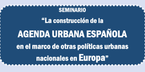 Fomento organiza un seminario sobre la construcción de la Agenda Urbana Española