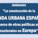 Fomento organiza un seminario sobre la construcción de la Agenda Urbana Española