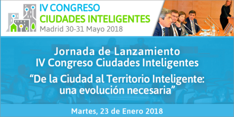 “De la Ciudad al Territorio Inteligente”, Jornada Lanzamiento del IV Congreso Ciudades Inteligentes 23 enero en SESIAD