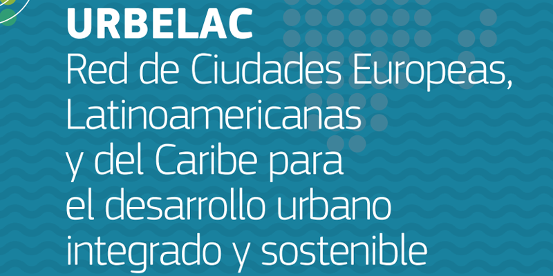 Murcia coordina el manual de gestión inteligente en el marco del proyecto Urbelac III, la Red de Ciudades Europeas, Latinoamericanas y del Caribe.