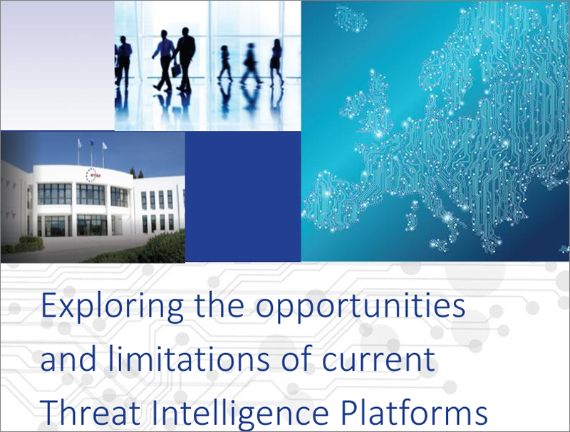 Es el primer estudio que analiza a fondo las plataformas de inteligencia de amenazas (Threat Intelligence Platforms, TIP), elaborado por la Agencia de Seguridad de las Redes y de la Información de la Unión Europea (Enisa).