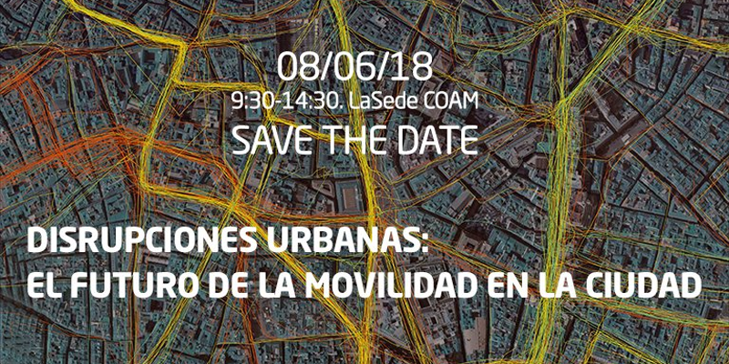 La jornada "Disrupciones Urbanas: el futuro de la movilidad en la ciudad" está organizada por la Asociación Sostenibilidad y Arquitectura, es gratuita y se desarrollará en el COAM de 9:30 a 14:30 horas.