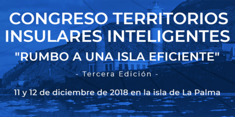 El III Congreso Territorios Insulares Inteligentes se celebra los días 11 y 12 de diciembre en La Palma