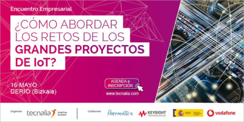 Cómo abordar los retos de los grandes proyectos de IoT, a debate el próximo 16 de mayo en la sede de Tecnalia