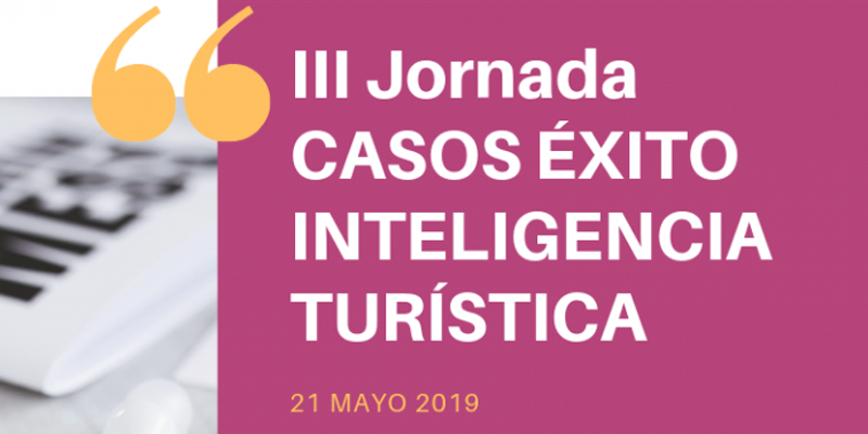 La Jornada de Casos de Éxito Inteligencia Turística es gratuita.