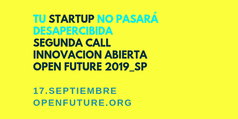 fondo amarillo con texto sobreimpreso: 'Tu startup no pasará desapercibido segunda call innovación abierta Open Future 2019"