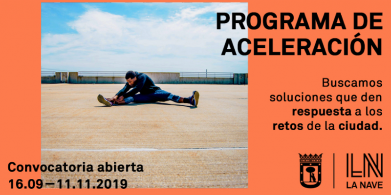 El programa de aceleración de La Nave del Ayuntamiento de Madrid está abierto a la recepción de proyectos y start ups hasta el 11 de noviembre.