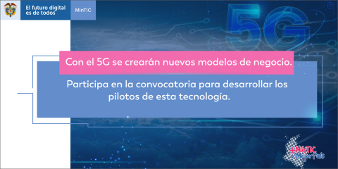 El Ministerio TIC de Colombia publica una convocatoria para desarrollar pilotos 5G