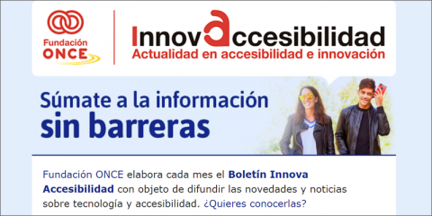 InnovAccesibilidad, el boletín de Fundación ONCE sobre tecnología accesible