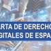 Abierto a consulta pública el borrador de la Carta de Derechos Digitales