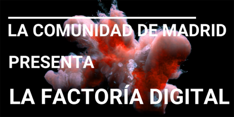 Factoría Digital, un espacio de colaboración público-privada de la Comunidad de Madrid