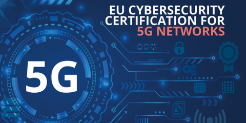 ENISA elaborará el esquema europeo de certificación de ciberseguridad 5G