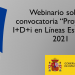Webinario sobre la convocatoria de Proyectos de I+D+i en Líneas Estratégicas 2021