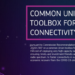 The Connectivity Toolbox de la Unión Europea