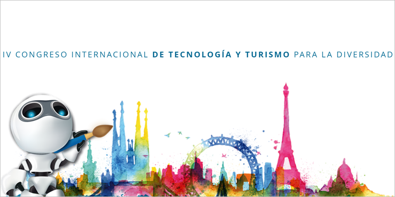 El IV Congreso de Tecnología y Turismo para la Diversidad abre el plazo para presentar comunicaciones