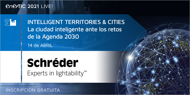 Schréder presentará sus soluciones en iluminación inteligente en enerTIC 2021 Live! ‘Intelligent Territories & Cities’