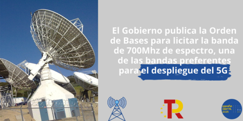 Publicada la Orden de Bases para licitar la banda de 700 MHz de espectro para el despliegue del 5G