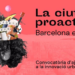 Nueva convocatoria de ayudas a la innovación urbana ‘La ciudad proactiva. Barcelona en acción’