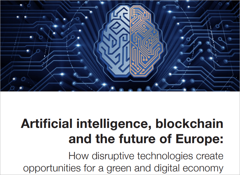 informe ‘Inteligencia artificial, blockchain y el futuro de Europa: cómo las tecnologías disruptivas crean oportunidades para un economía verde y digital’