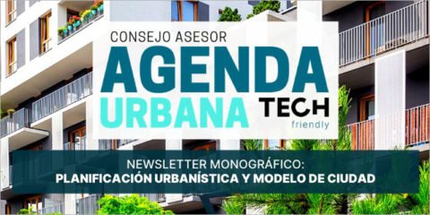 Planificación y modelo de ciudad, eje del primer newsletter del Consejo Asesor de Agenda Urbana TECH
