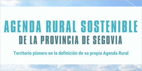 Digitalización, sostenibilidad y reactivación, ejes de la Agenda Rural de la provincia de Segovia
