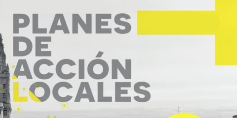 Convocatoria de subvenciones para pilotos de Planes de Acción Local de la Agenda Urbana Española