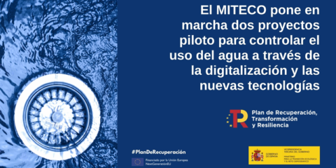 En marcha dos pilotos para controlar los usos del agua mediante las nuevas tecnologías y la digitalización