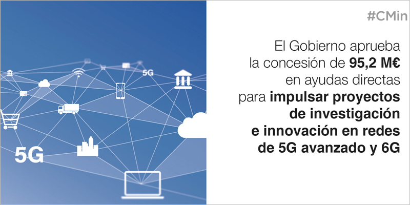 Aprobadas ayudas por valor de 95,2 millones para proyectos de investigación e innovación en redes 5G y 6G