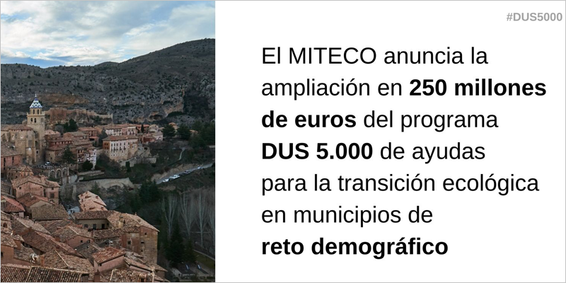 El programa DUS 5.000 de ayudas a la transición energética en municipios pequeños se amplía con 250 millones