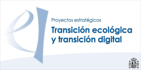 Convocatoria con 296 millones en ayudas para proyectos estratégicos de transición ecológica y digital