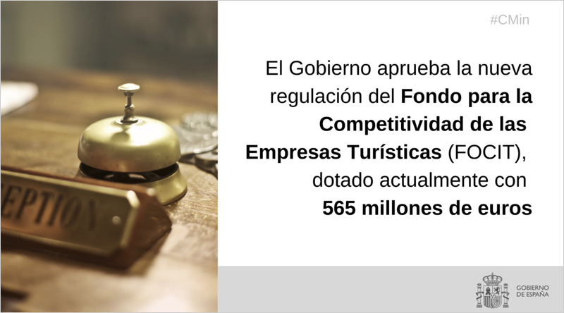 El Gobierno aprueba la nueva regulación del Fondo para la Competitividad de las Empresas Turísticas (FOCIT) 