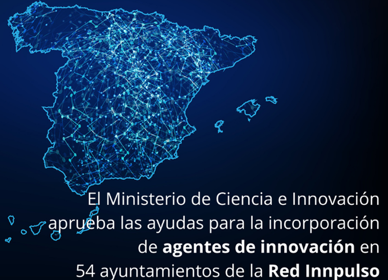 Autorizadas las subvenciones para contratar agentes de innovación en 54 municipios de la Red Innpulso