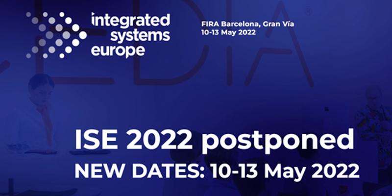 La feria del sector audiovisual Integrated Systems Europe 2022 se pospone a mayo