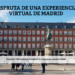 Madrid estrena un servicio de visitas virtuales 360º guiadas por un informador turístico