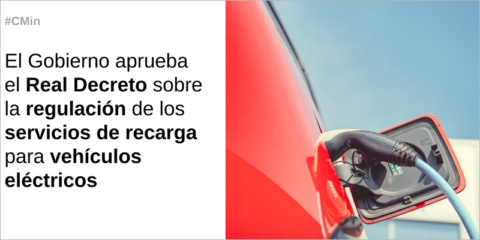 Luz verde a la regulación de la actividad de prestación de servicios de recarga de vehículos eléctricos