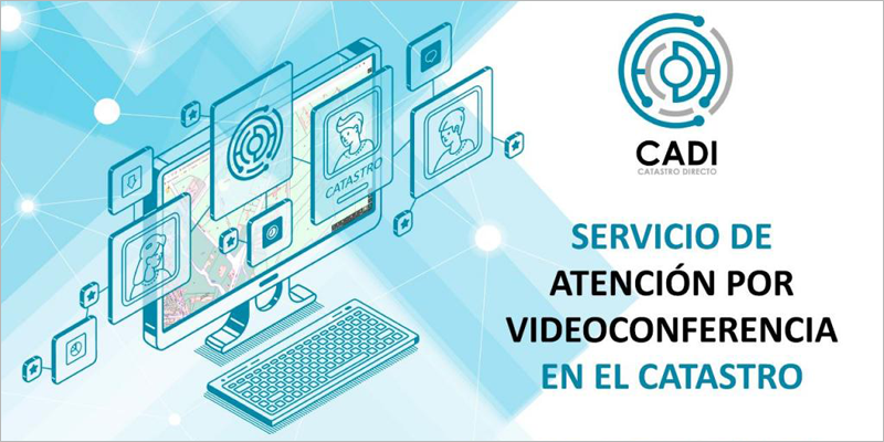 En marcha en todo el territorio el sistema de atención a la ciudadanía por videoconferencia Catastro Directo