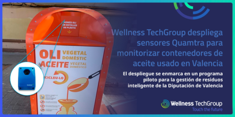 Sensores de Wellness TechGoup para monitorizar los contenedores de aceite usado de Valencia