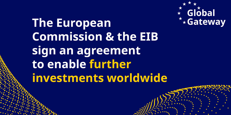 Un acuerdo entre la Comisión Europea y el BEI posibilitará inversiones públicas en todo el mundo