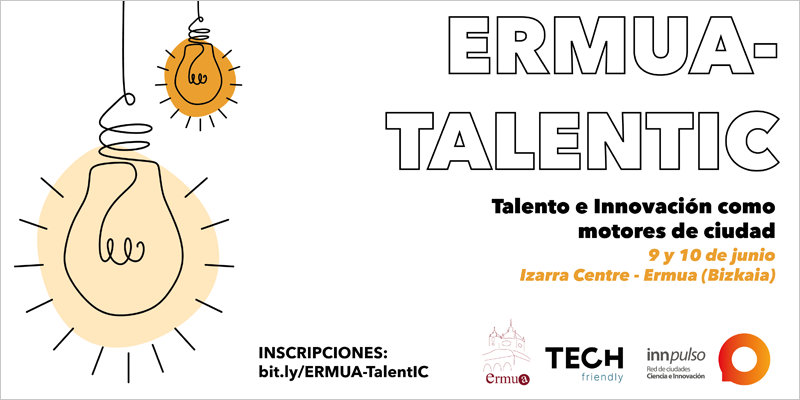 Las jornadas Ermua TalentIC pondrán el foco en el talento y la innovación en las ciudades