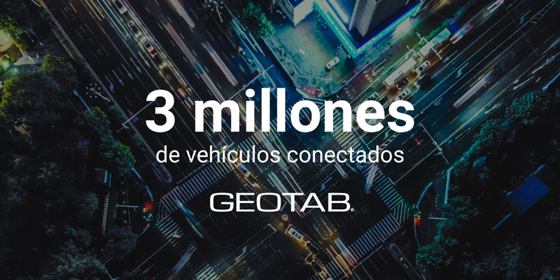 Geotab supera los tres millones de suscripciones en todo el mundo