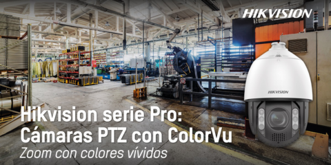 Las nuevas cámaras PTZ de la serie Pro de Hikvision incorporan la tecnología ColorVu