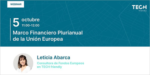 Webinar de TECH friendly sobre el Marco Financiero Plurianual de la Unión Europea