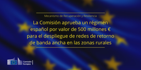 España recibirá 500 millones de la UE para extender redes de retorno de banda ancha en zonas rurales