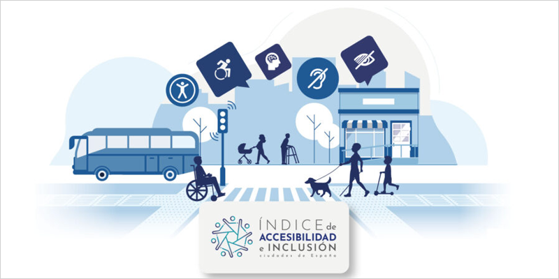 Publicados los resultados del Índice de Accesibilidad e Inclusión de las ciudades españolas