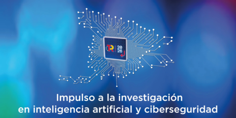 Nueva convocatoria para financiar 32 cátedras universitarias en IA y ciberseguridad