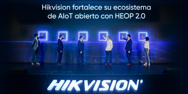 Hikvision lanza la plataforma HEOP 2.0 para fortalecer su ecosistema de AIoT abierto